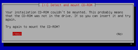 Your installation CD-ROM couldn't be mounted. This probably means that the CD-ROM was not in the drive. If so you can insert it and try again.